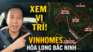 Vị trí thực tế Vinhomes Hoà Long Bắc Ninh