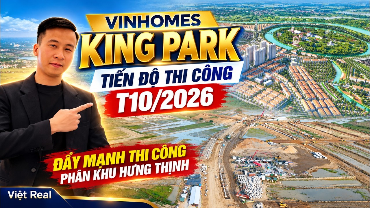🏡 [Tháng 10] CẬP NHẬT TIẾN ĐỘ THI CÔNG VINHOMES KING PARK | PHÂN KHU HƯNG THỊNH ĐẨY MẠNH THI CÔNG 🎯